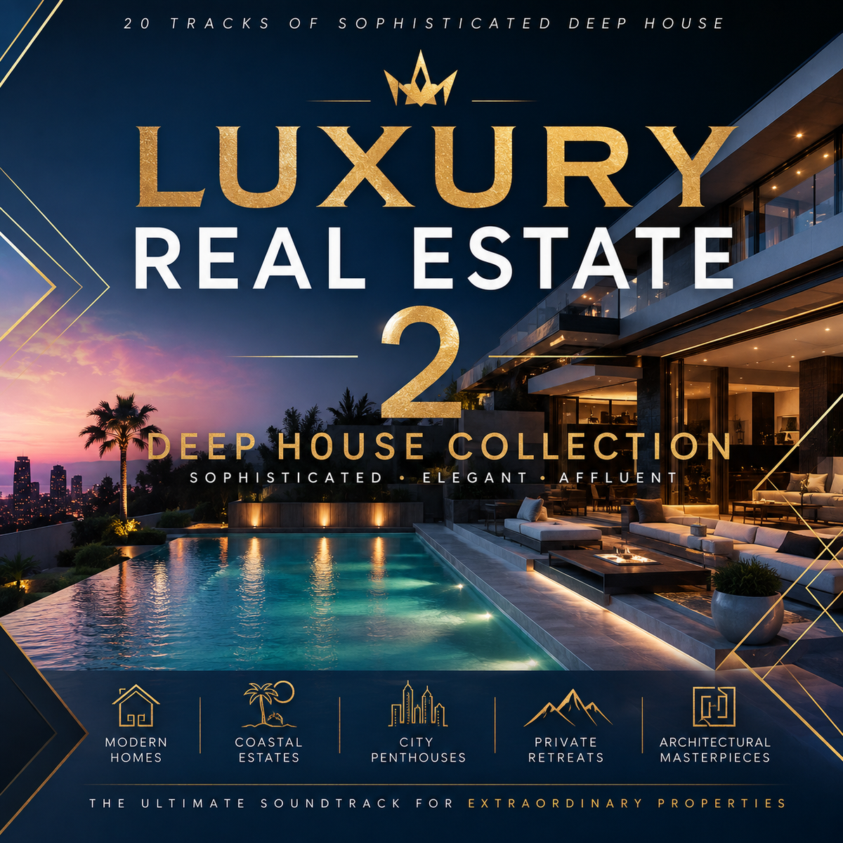 Luxury Real Estate 2 Deep House Collection with 20 royalty-free tracks for property videos, real estate videographers and luxury home films
